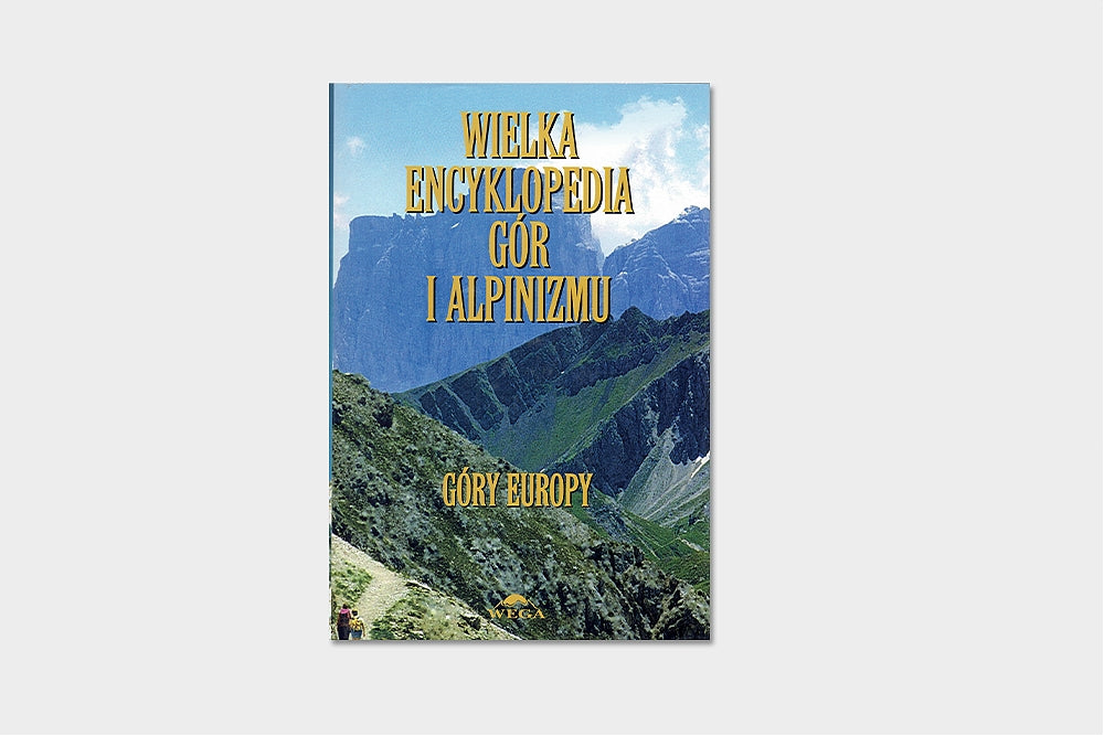 Wielka Encyklopedia Gór i Alpinizmu III tom Góry Europy