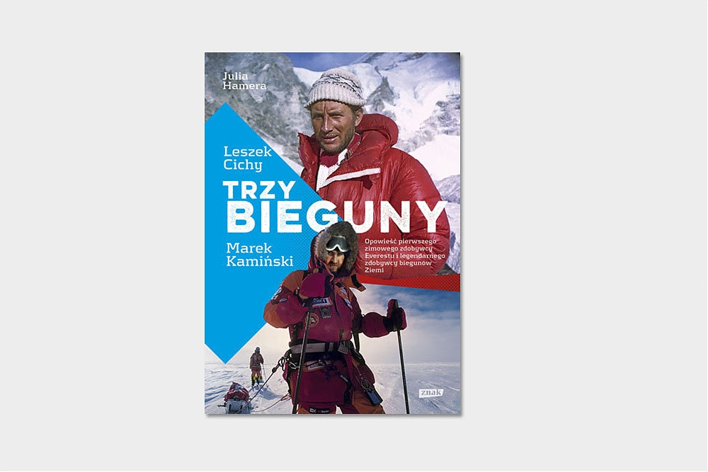 Trzy Bieguny. Opowieść pierwszego zimowego zdobywcy Everestu i legendarnego zdobywcy biegunów Ziemi