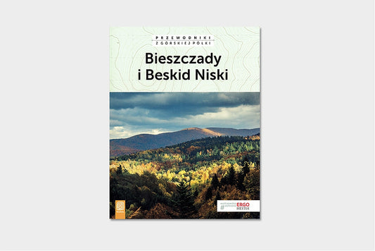 Bieszczady i Beskid Niski. Przewodniki z górskiej półki. Wydanie 3