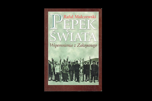 Pępek świata. Wspomnienia z Zakopanego