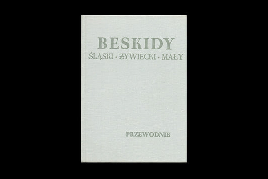 Beskidy. Śląski - Żywiecki - Mały i Makowski (część zachodnia) Wyd. III