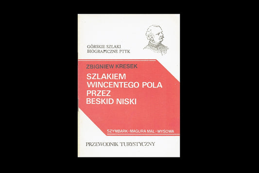 Szlakiem Wincentego Pola przez Beskid Niski