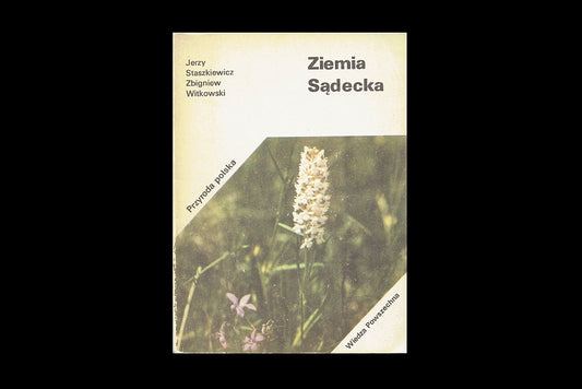 Ziemia Sądecka (Przyroda Polska). Wyd. III