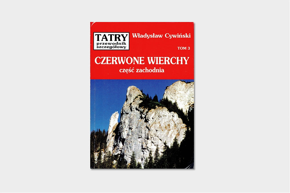 Tatry. Przewodnik szczegółowy, tom 3. Czerwone Wierchy - część zachodnia