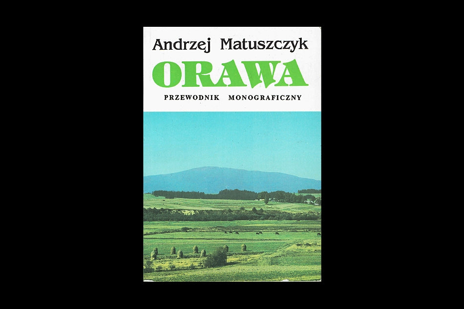 Orawa i pasmo podhalańskie. Między Babią Górą a Tatrami. Przewodnik monograficzny