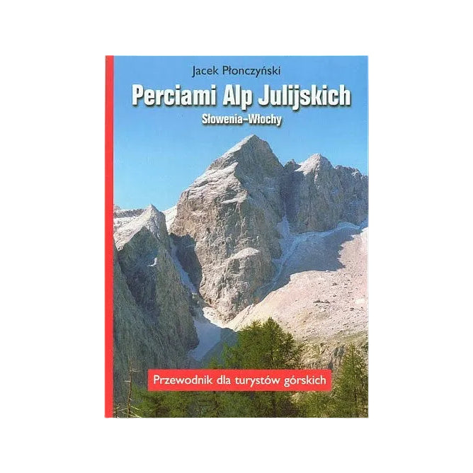 Perciami Alp Julijskich. Słowenia-Włochy (z autografem autora)