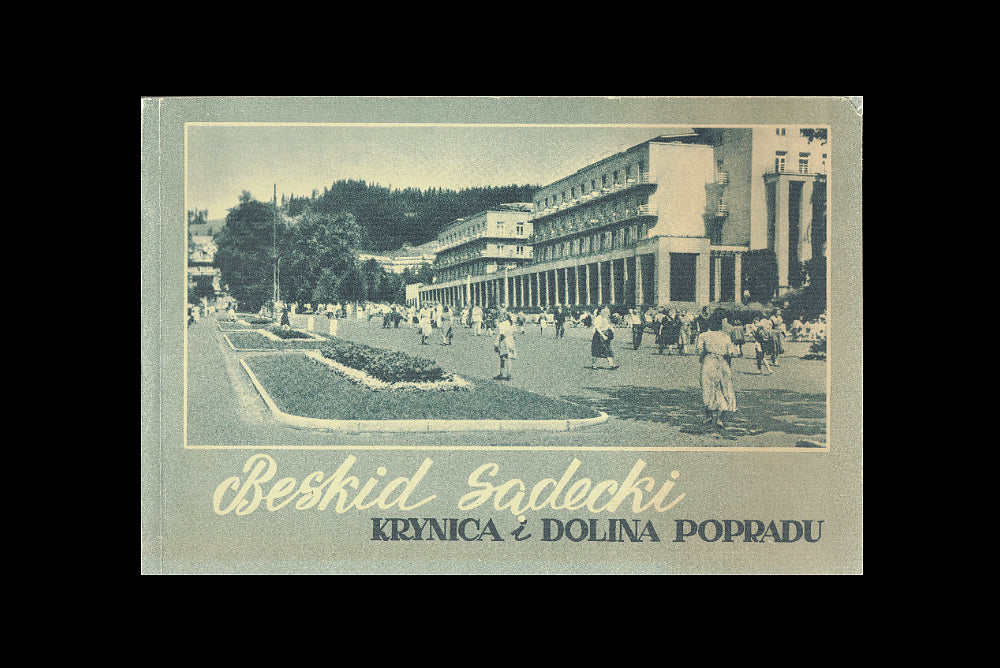 Beskid Sądecki. Krynica i Dolina Popradu