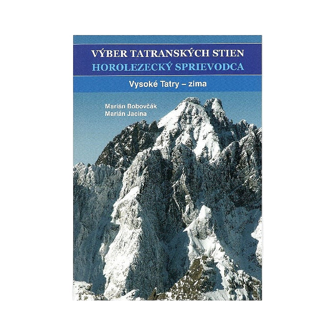 Výber Tatranských Stien. Horolezecký Sprievodca. Vysoké Tatry - zima