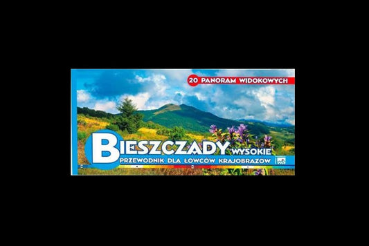 Bieszczady Wysokie. Przewodnik dla łowców krajobrazów