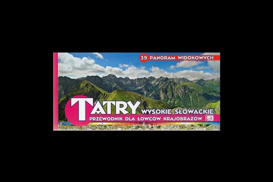 Tatry Wysokie Słowackie. Przewodnik dla łowców krajobrazów