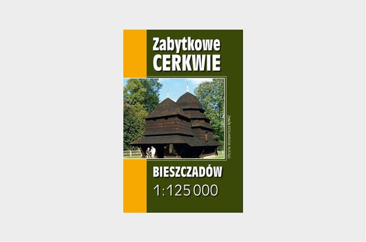 Zabytkowe cerkwie Bieszczadów. Mapa w skali 1:125 000