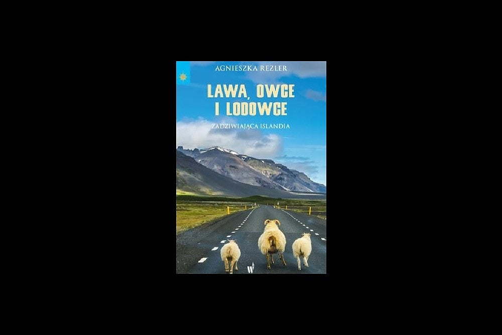 Lawa, owce i lodowce. Zadziwiająca Islandia