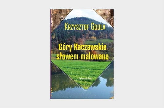 Góry Kaczawskie słowem malowane