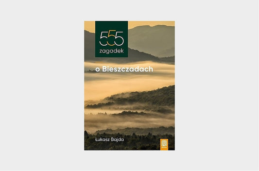 555 zagadek o Bieszczadach