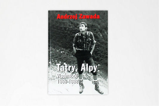 Tatry, Alpy. Wspinaczki 1955-1968