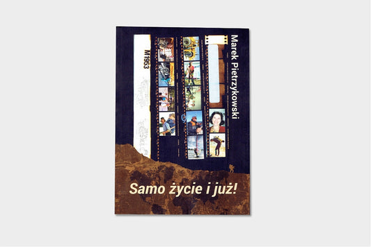 Samo życie i już!
