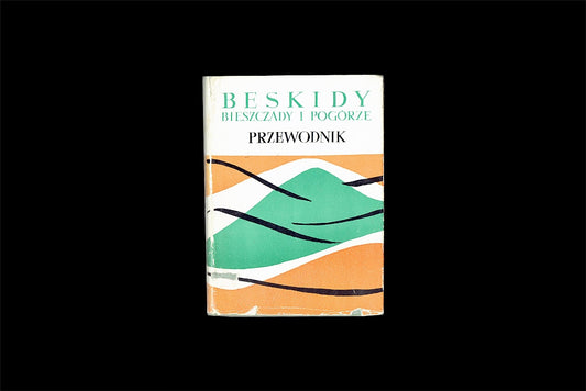 Beskidy. Bieszczady i Pogórze - przewodnik