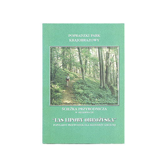 Ścieżka przyrodnicza w rezerwacie Las Lipowy Obrożyska. Popularny przewodnik dla młodzieży szkolnej