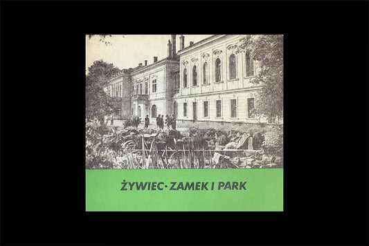 Żywiec. Zamek i park