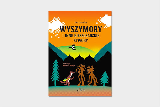 Wyszymory i inne bieszczadzkie stwory