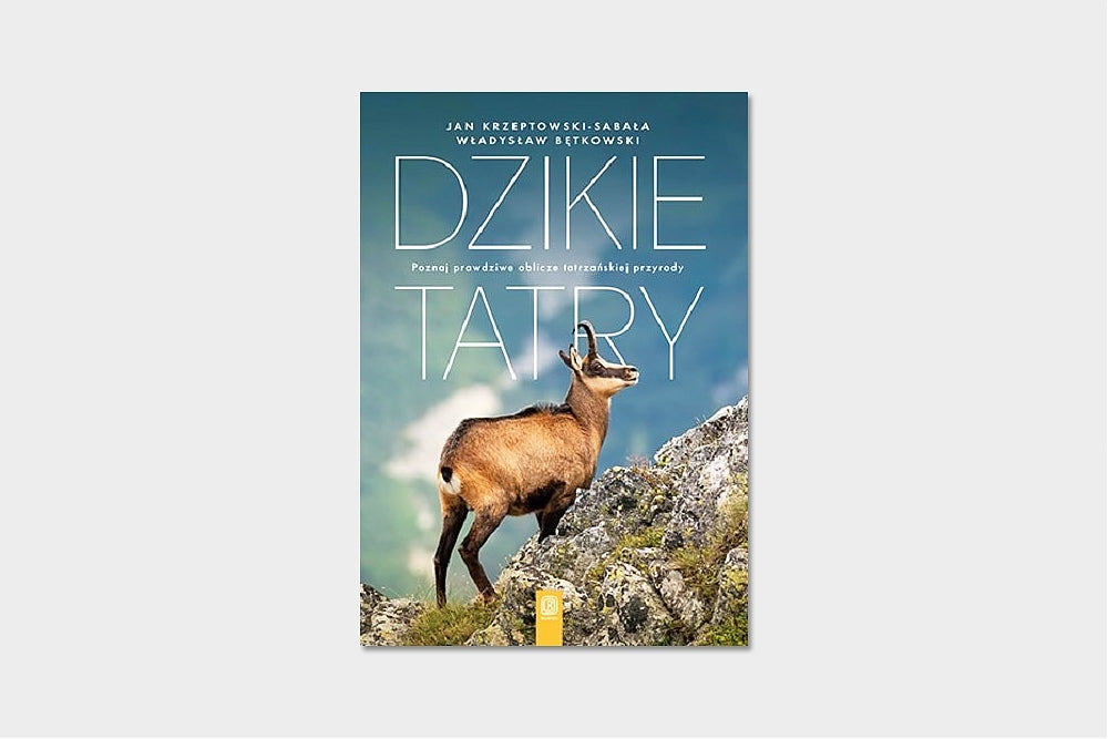 Dzikie Tatry. Poznaj prawdziwe oblicze tatrzańskiej przyrody