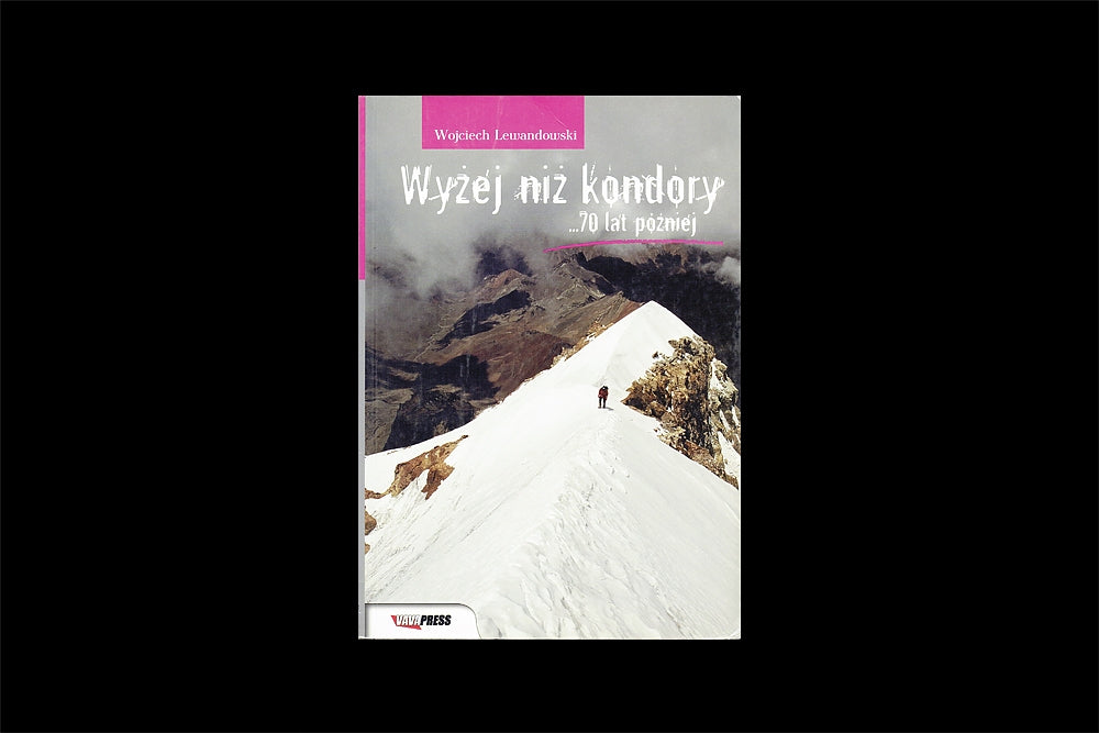 Wyżej niż kondory ...70 lat później