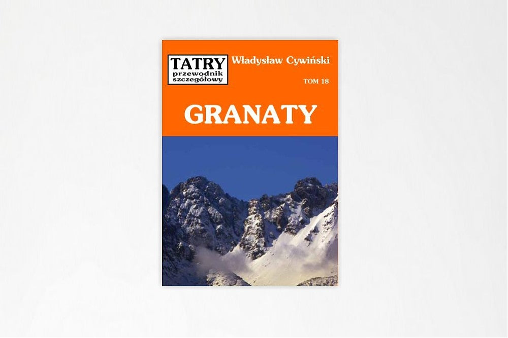 Tatry. Przewodnik szczegółowy, tom 18. Granaty