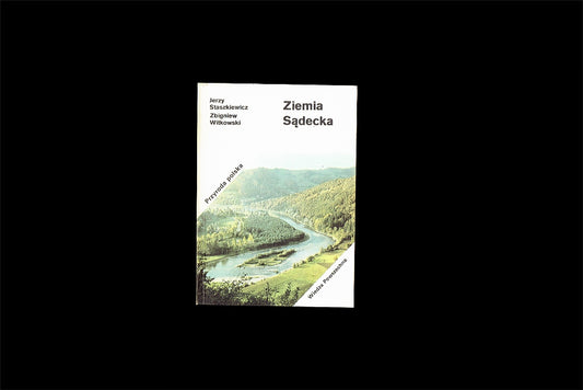 Ziemia Sądecka (Przyroda Polska). Wyd. II