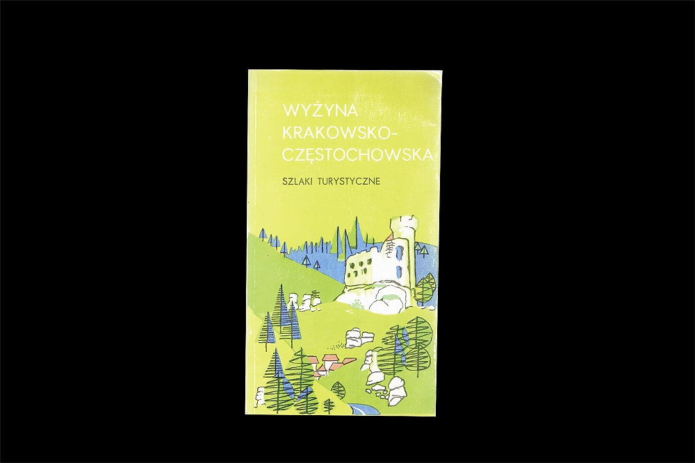 Wyżyna Krakowsko-Częstochowska. Szlaki turystyczne