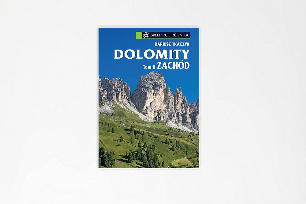 Dolomity. Tom II. Zachód