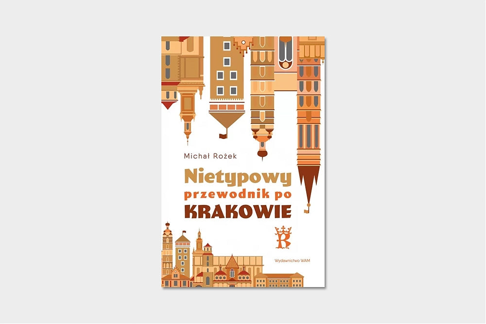 Nietypowy przewodnik po Krakowie