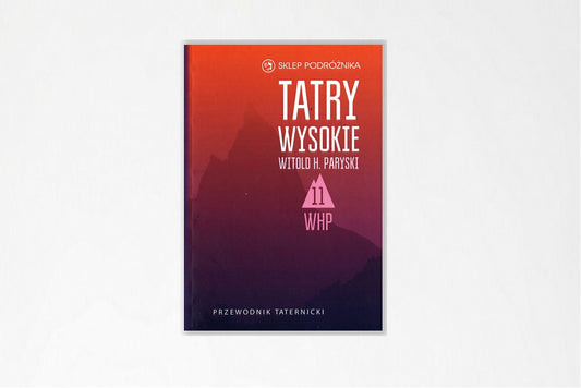 Tatry Wysokie. Cz. 11. Wschodni Szczyt Żelaznych Wrót – Batyżowieckie Czuby. Przewodnik taternicki