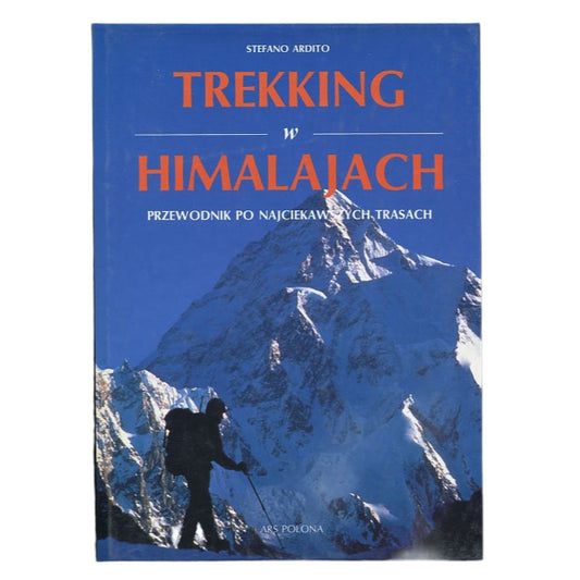 Trekking w Himalajach. Przewodnik po najciekawszych trasach.