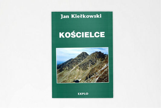 Kościelce. Tatry Wysokie część 2. Monografia taternicka