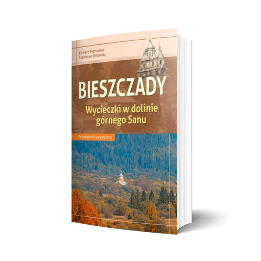 Bieszczady. Wycieczki w dolinie górnego Sanu. Przewodnik turystyczny
