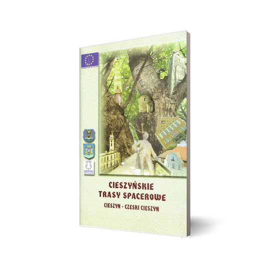 Cieszyńskie trasy spacerowe. Cieszyn. Czeski Cieszyn