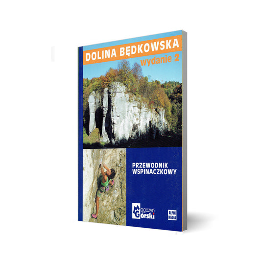 Dolina Będkowska. Przewodnik wspinaczkowy. Wyd. 3
