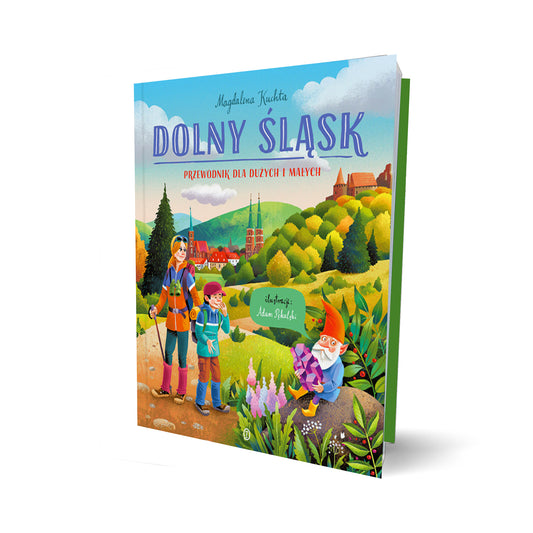 Dolny Śląsk. Przewodnik dla dużych i małych