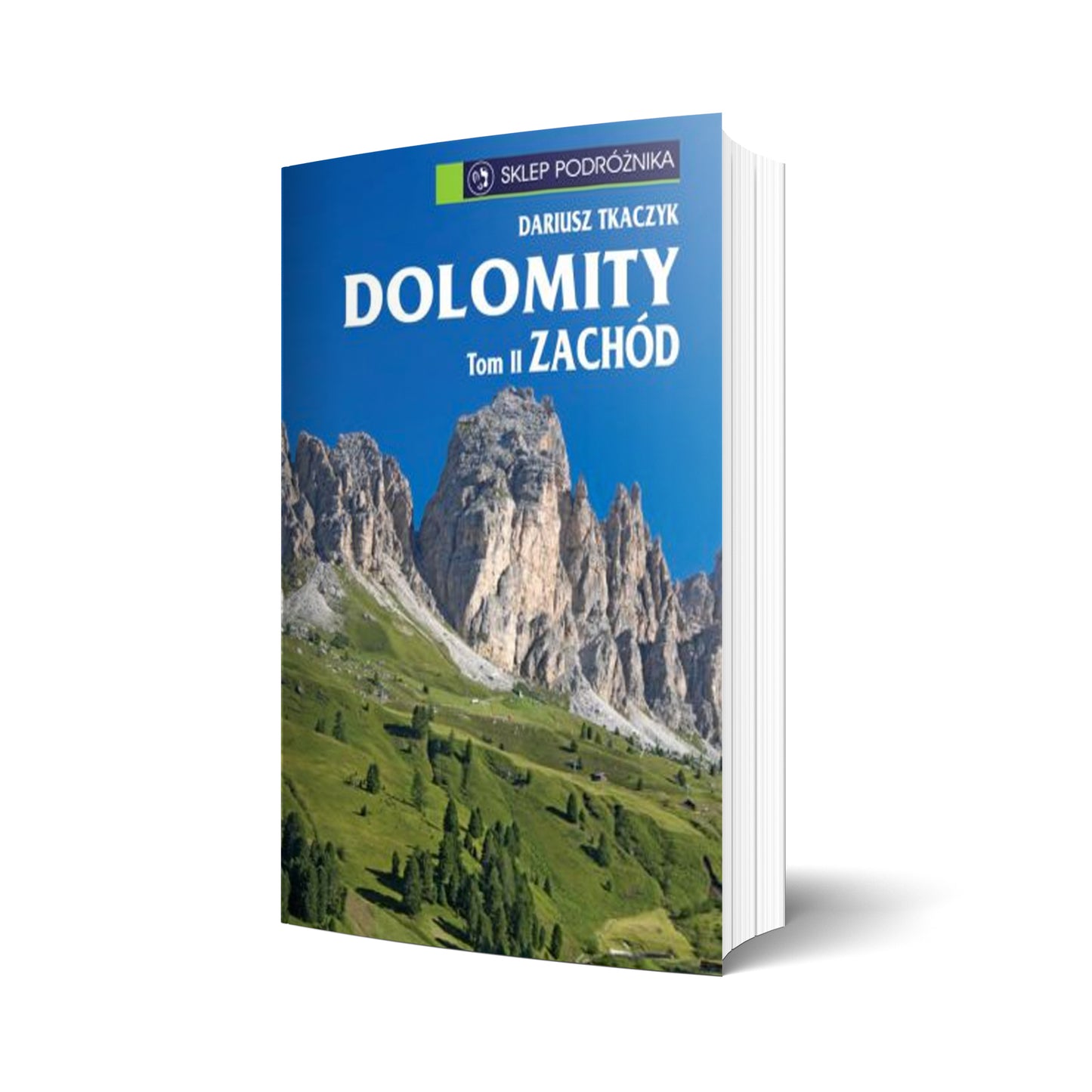 Dolomity. Tom II. Zachód