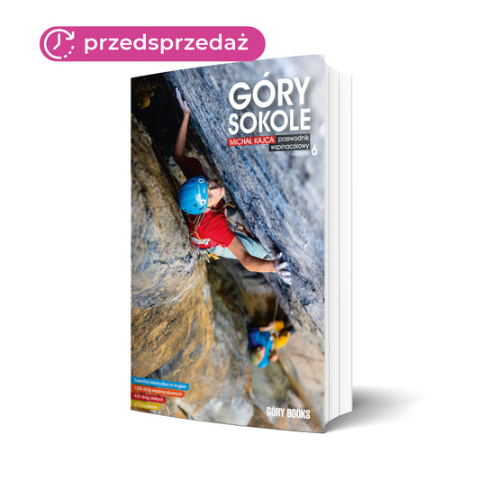 Góry Sokole. Przewodnik wspinaczkowy. Wydanie 6 PRZEDSPRZEDAŻ