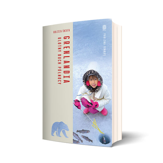 Grenlandia. Ulotny duch północy (z autografem autorki)