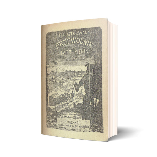 Illustrowany przewodnik do Tatr, Pienin i Szczawnic [reprint]