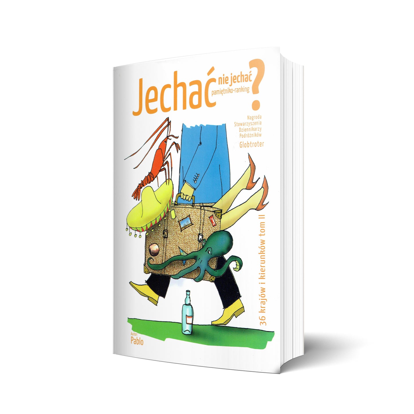 Jechać nie jechać? 36 krajów i kierunków. Tom 2