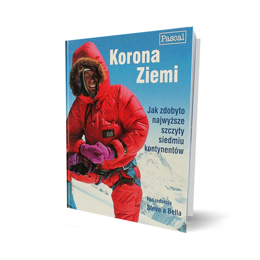 Korona Ziemi. Jak zdobyto największe szczyty siedmiu kontynentów