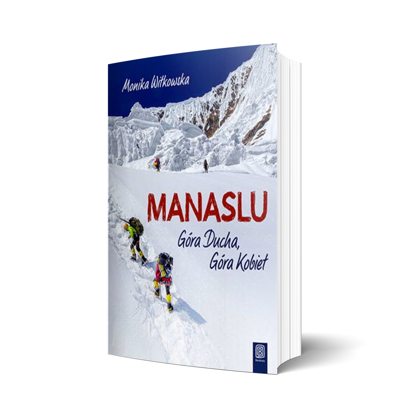 Manaslu. Góra Ducha, Góra Kobiet (z autografem Moniki Witkowskiej)