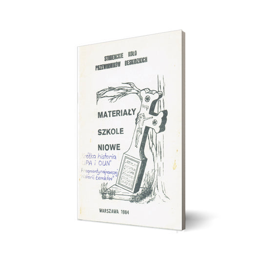 Materiały szkoleniowe (Krótka historia UPA i OUN, fragmenty najnowszej historii Łemków)