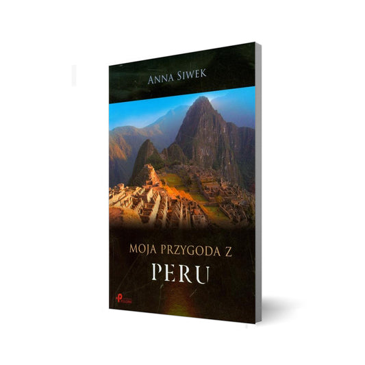 Moja przygoda z Peru