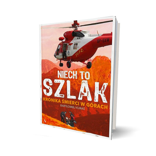 Niech to szlak! Kronika śmierci w górach