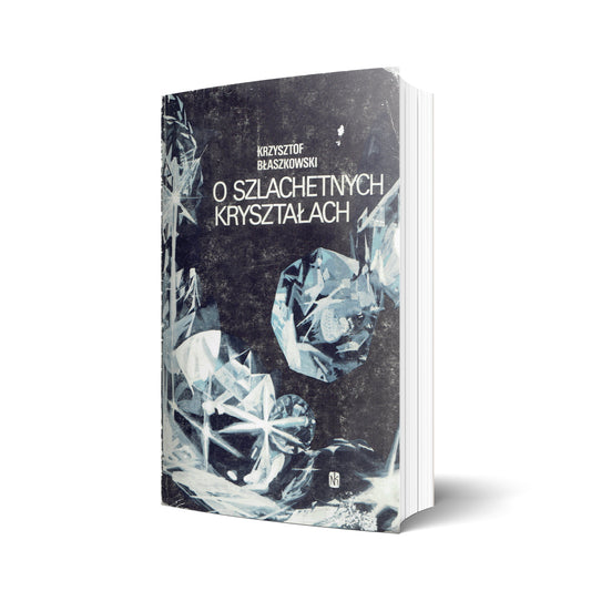 O szlachetnych kryształach