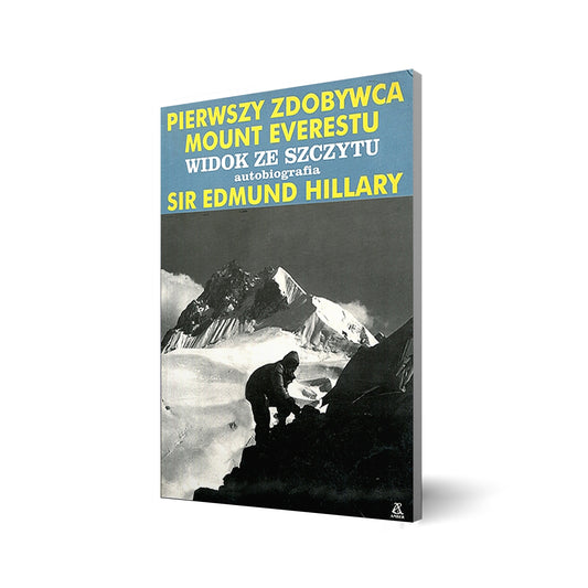 Pierwszy zdobywca Mount Everestu. Widok ze szczytu - autobiografia